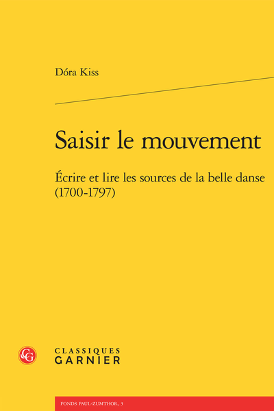 Saisir le mouvement. Écrire et lire les sources de la belle danse (1700-1797)