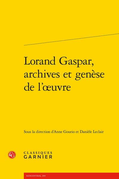 Lorand Gaspar, archives et genèse de l’œuvre