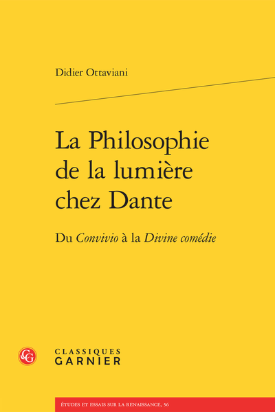 La Philosophie de la lumière chez Dante. Du Convivio à la Divine comédie