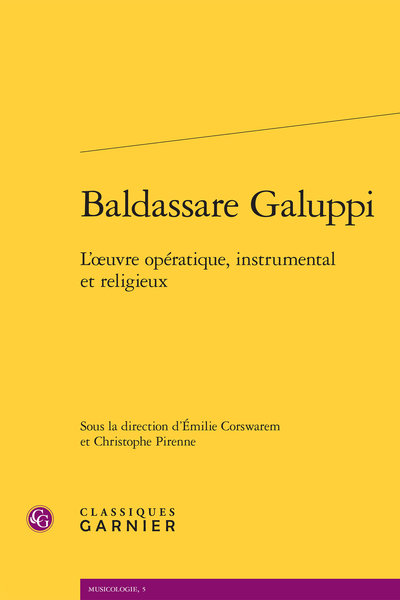 Baldassare Galuppi. L’œuvre opératique, instrumental et religieux