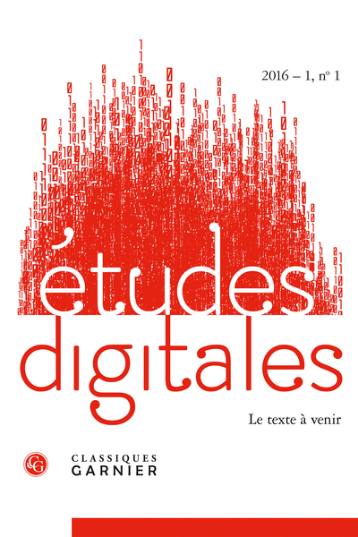 Études digitales. 2016 – 1, n° 1. Le texte à venir