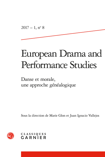 European Drama and Performance Studies. 2017 – 1, n° 8. Danse et morale, une approche généalogique