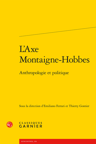 L’Axe Montaigne-Hobbes. Anthropologie et politique