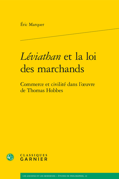 Léviathan et la loi des marchands. Commerce et civilité dans l’œuvre de Thomas Hobbes