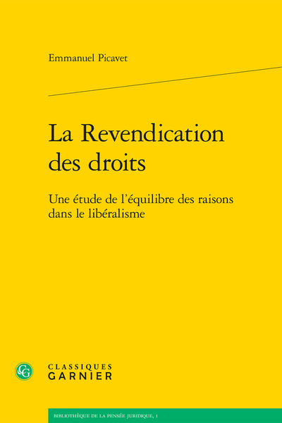 La Revendication des droits. Une étude de l’équilibre des raisons dans le libéralisme