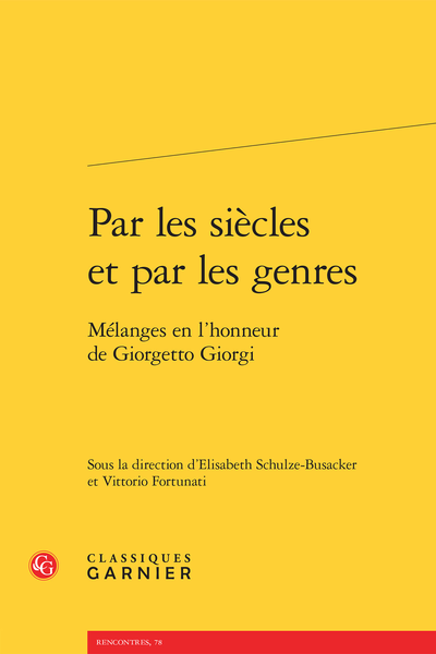 Par les siècles et par les genres. Mélanges en l’honneur de Giorgetto Giorgi