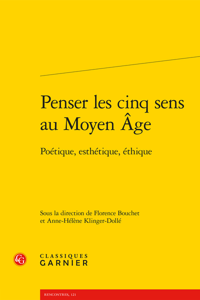 Penser les cinq sens au Moyen Âge. Poétique, esthétique, éthique