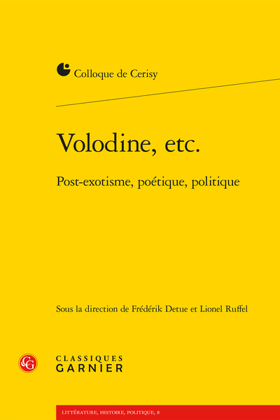 Volodine, etc.. Post-exotisme, poétique, politique