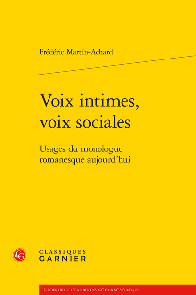 Voix intimes, voix sociales. Usages du monologue romanesque aujourd’hui