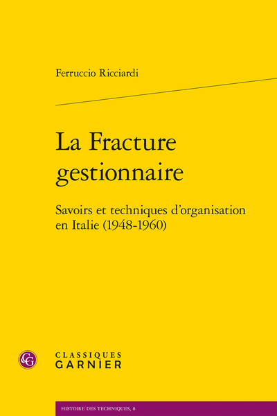 La Fracture gestionnaire. Savoirs et techniques d’organisation en Italie (1948-1960)