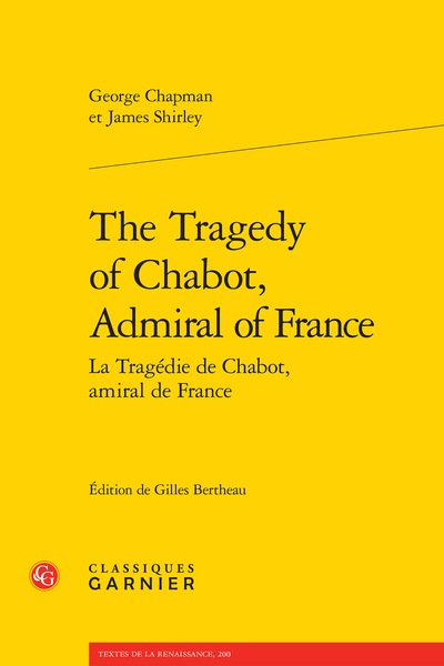 The Tragedy of Chabot, Admiral of France / La Tragédie de Chabot, amiral de France
