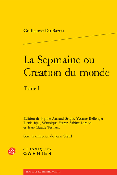 La Sepmaine ou Creation du monde. Tome I