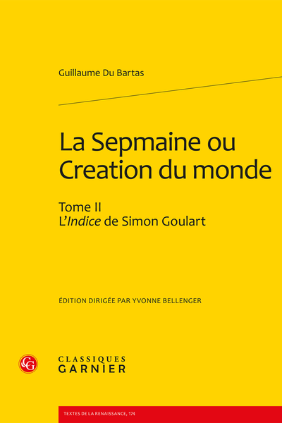 La Sepmaine ou Creation du monde. Tome II. L’Indice de Simon Goulart
