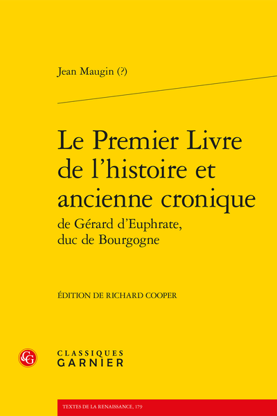 Le Premier Livre de l’histoire et ancienne cronique de Gérard d’Euphrate, duc de Bourgogne