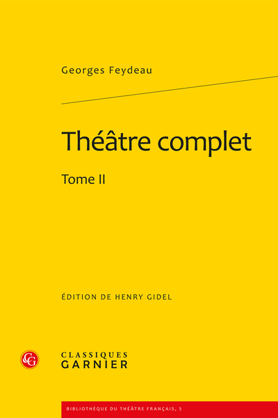 Feydeau (Georges) - Théâtre complet. Tome II