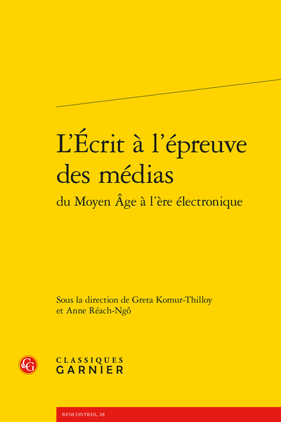 L’Écrit à l’épreuve des médias du Moyen Âge à l’ère électronique
