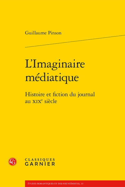 L’Imaginaire médiatique. Histoire et fiction du journal au XIXe siècle