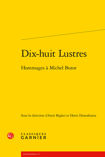 Dix-huit Lustres. Hommages à Michel Butor