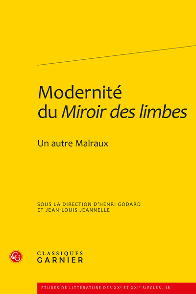 Modernité du Miroir des limbes. Un autre Malraux