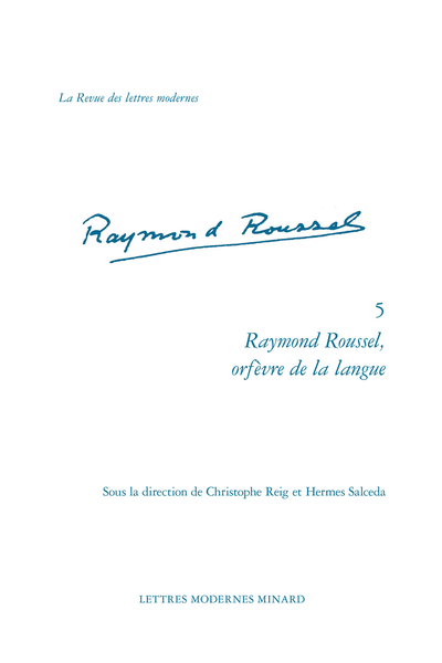 Raymond Roussel, orfèvre de la langue