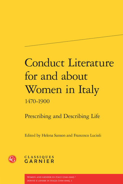 Conduct Literature for and about Women in Italy 1470-1900. Prescribing and Describing Life