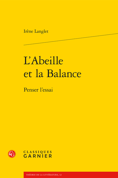 L’Abeille et la Balance. Penser l’essai