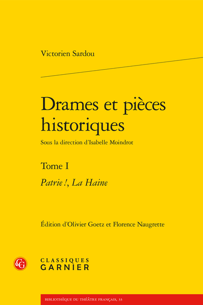 Drames et pièces historiques. Tome I. Patrie !, La Haine