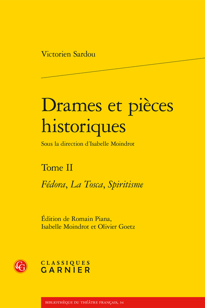 Drames et pièces historiques. Tome II. Fédora, La Tosca, Spiritisme