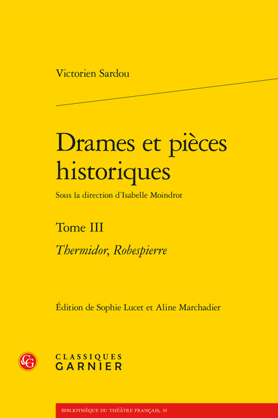 Drames et pièces historiques. Tome III. Thermidor, Robespierre