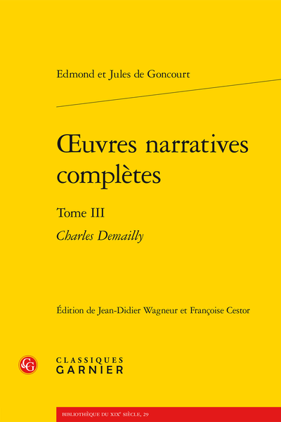 Goncourt (Edmond et Jules de) - Œuvres narratives complètes. Tome III. Charles Demailly