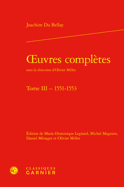 Du Bellay (Joachim) - Œuvres complètes. Tome III. 1551-1553