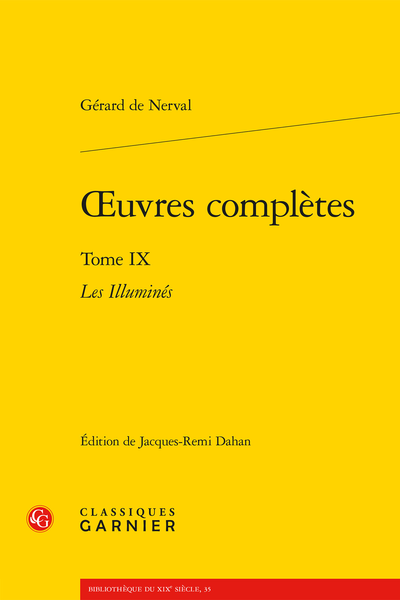 Nerval (Gérard de) - Œuvres complètes. Tome IX. Les Illuminés
