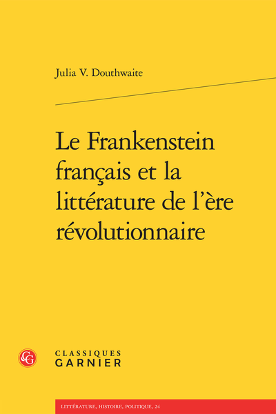 Le Frankenstein français et la littérature de l’ère révolutionnaire