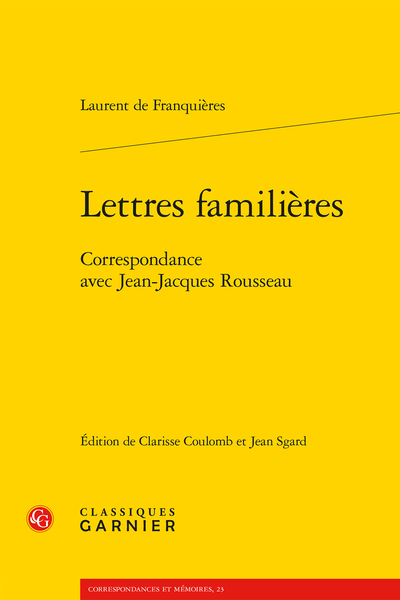 Lettres familières. Correspondance avec Jean-Jacques Rousseau