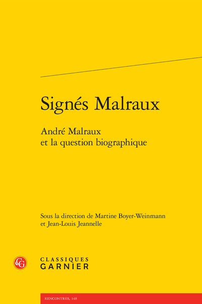 Signés Malraux. André Malraux et la question biographique