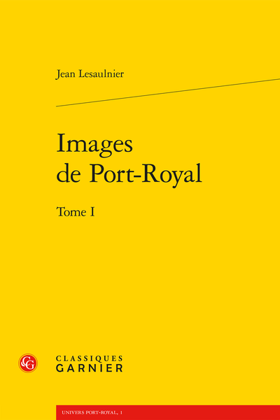 Images de Port-Royal. Tome I