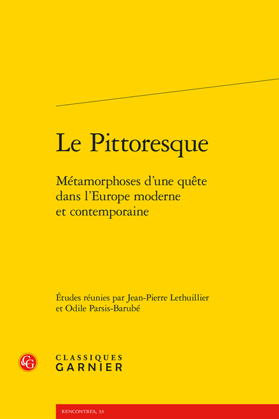 Le Pittoresque. Métamorphoses d’une quête dans l’Europe moderne et contemporaine