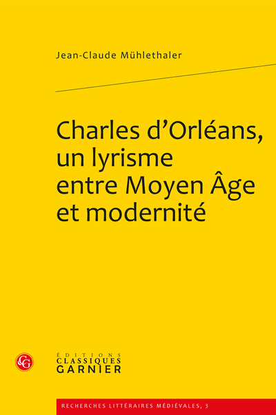 Charles d’Orléans, un lyrisme entre Moyen Âge et modernité