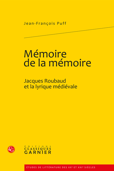Mémoire de la mémoire. Jacques Roubaud et la lyrique médiévale