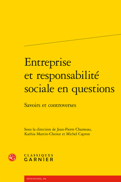 Entreprise et responsabilité sociale en questions. Savoirs et controverses