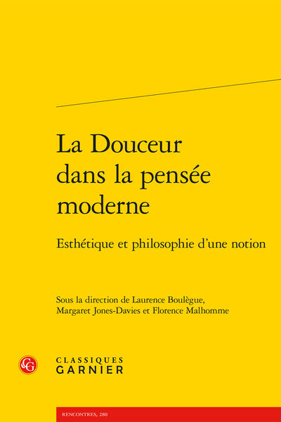 La Douceur dans la pensée moderne. Esthétique et philosophie d’une notion