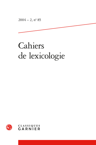 Cahiers de lexicologie. 2004 – 2, n° 85. varia
