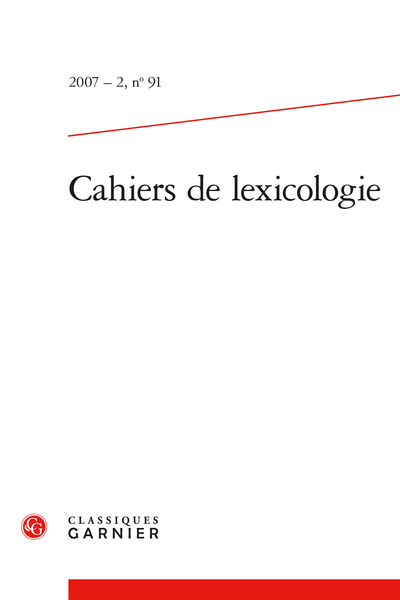 Cahiers de lexicologie. 2007 – 2, n° 91. varia