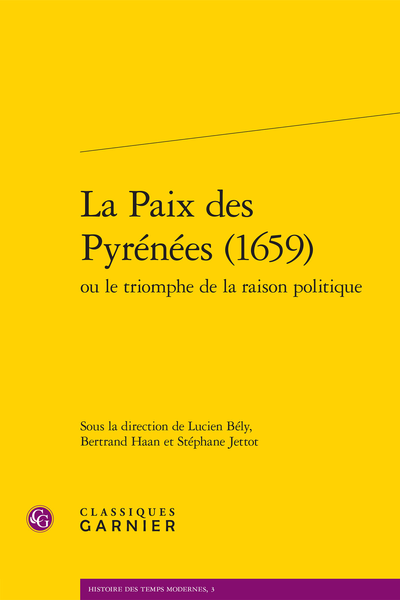 La Paix des Pyrénées (1659) ou le triomphe de la raison politique