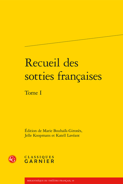 Recueil des sotties françaises. Tome I