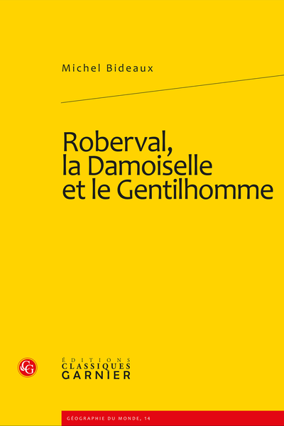 Roberval, la Damoiselle et le Gentilhomme. Les Robinsons de Terre-Neuve