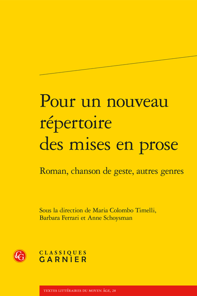 Pour un nouveau répertoire des mises en prose. Roman, chanson de geste, autres genres