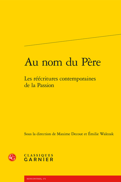 Au nom du Père. Les réécritures contemporaines de la Passion