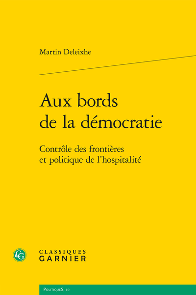 Aux bords de la démocratie. Contrôle des frontières et politique de l’hospitalité