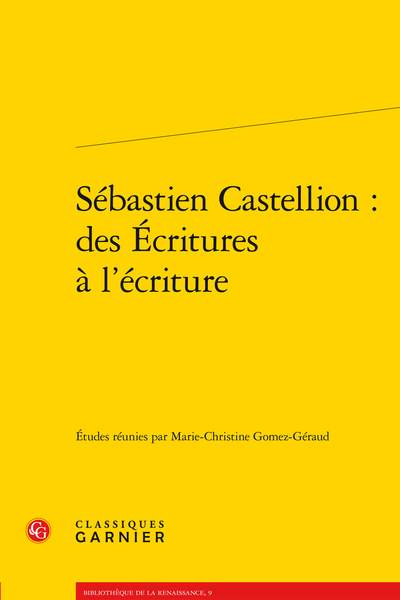 Sébastien Castellion : des Écritures à l’écriture